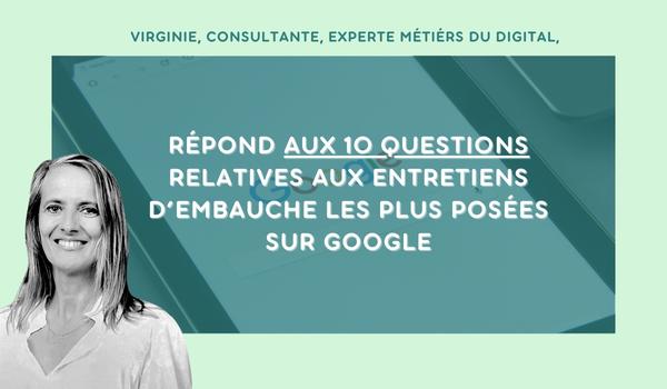 Maîtrisez votre entretien : réponses aux 10 questions les plus posées sur Google